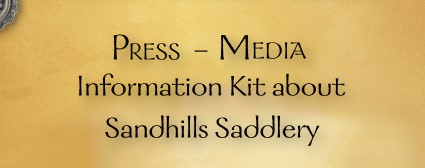 Press - Media Information Kit about Sandhills Saddlery